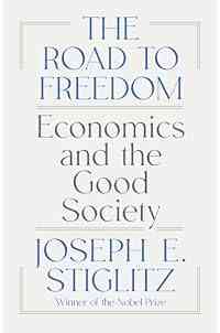 The Road to Freedom: Economics and the Good Society