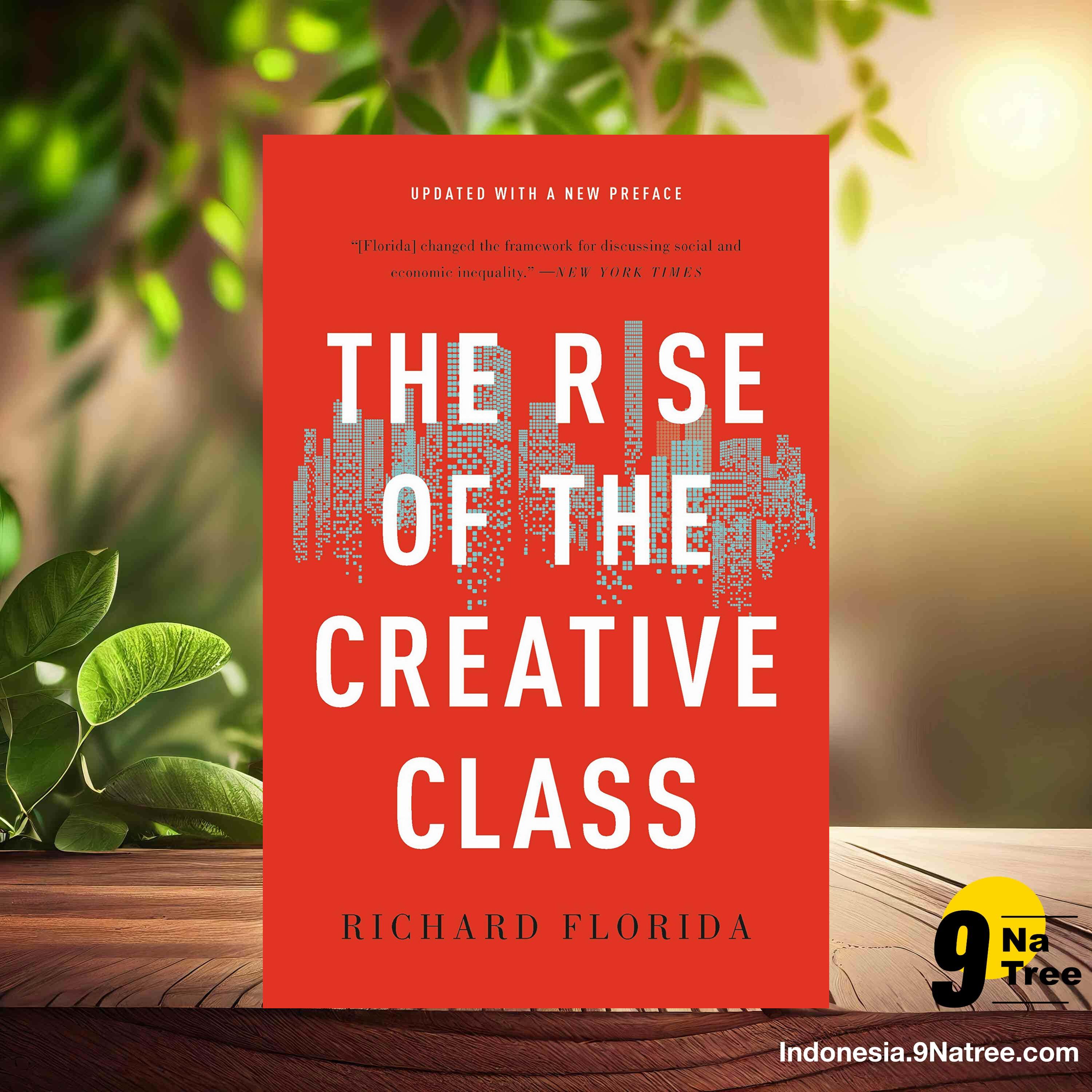 [Ulasan] The Rise of the Creative Class (Richard Florida) Ringkasan.
