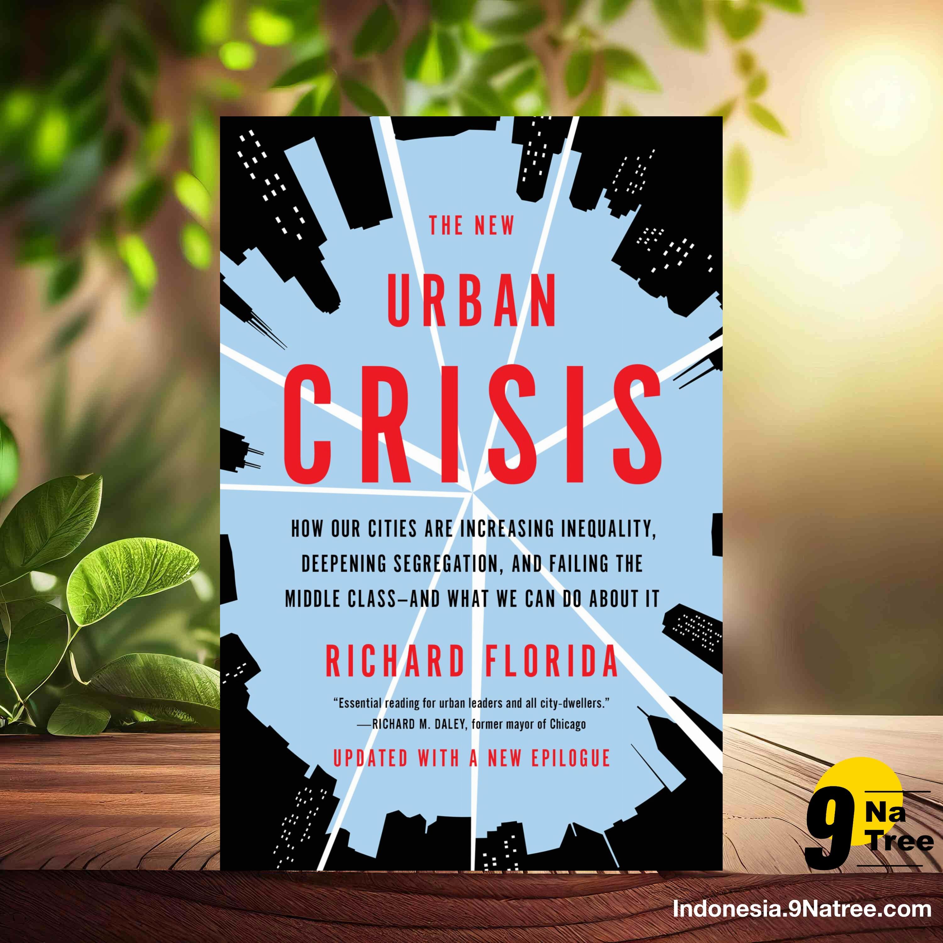[Ulasan] The New Urban Crisis (Richard Florida) Ringkasan.