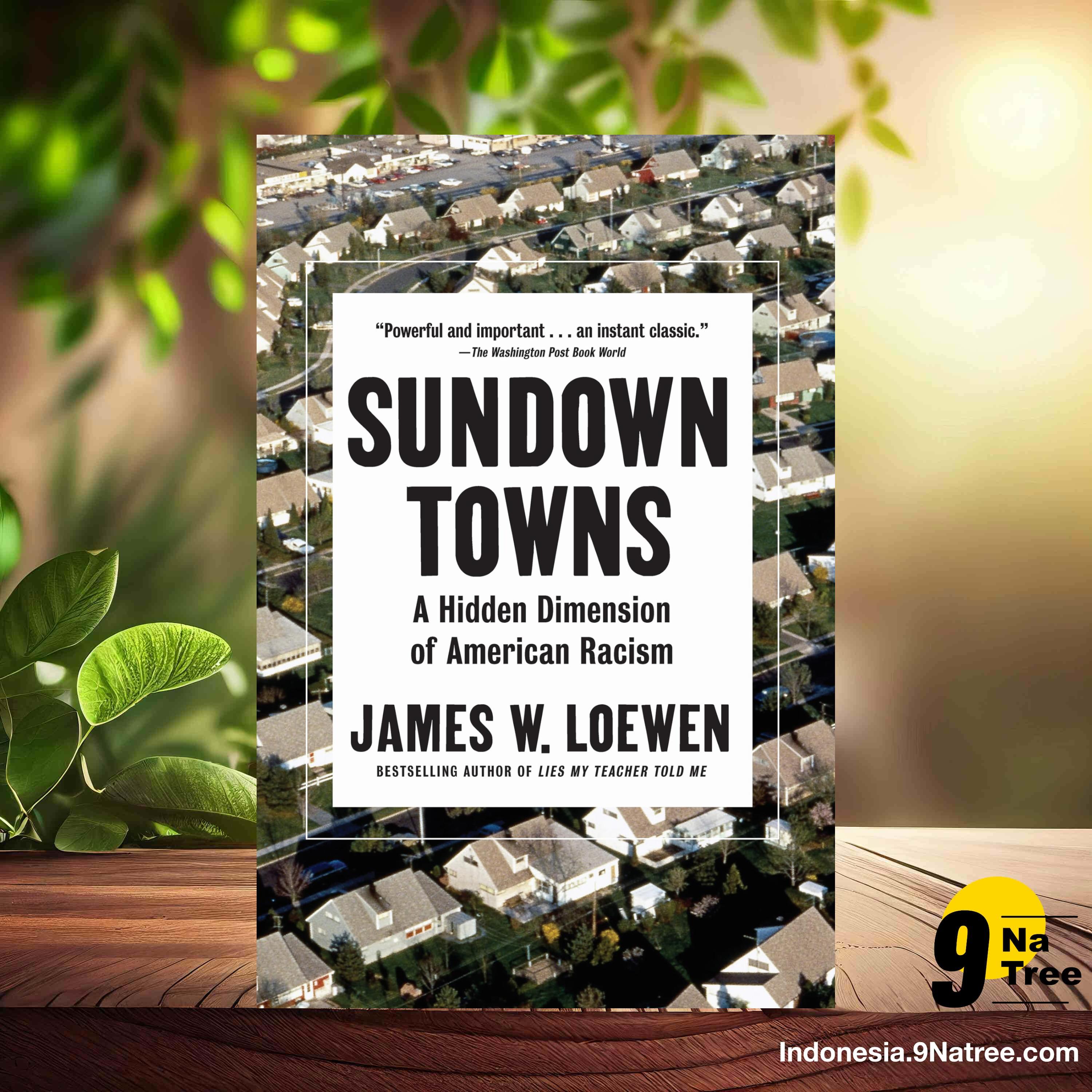 [Ulasan] Sundown Towns: A Hidden Dimension of American Racism (James W. Loewen) Ringkasan.