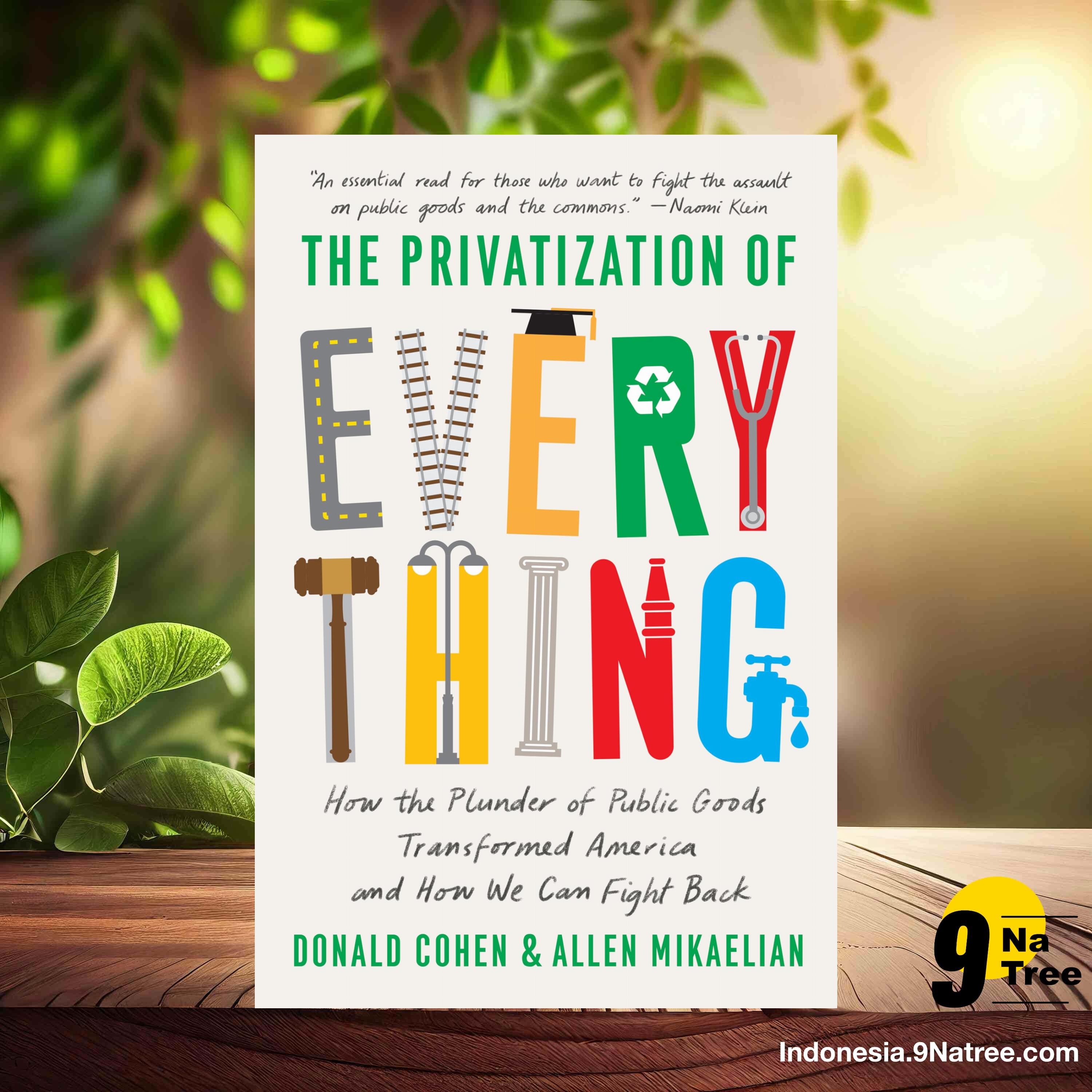 [Ulasan] The Privatization of Everything (Donald Cohen) Ringkasan.